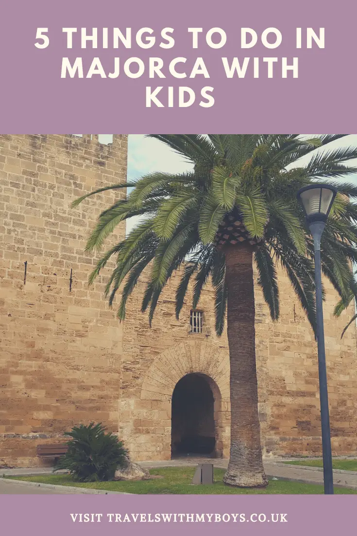 Our Top 5 Things To Do In Majorca With Kids