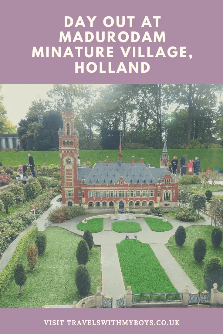 Our day out at Madurodam Miniature Village in Holland