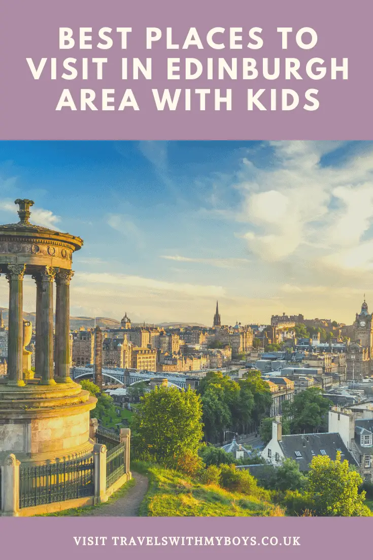 Our 4 best places to visit in the Edinburgh area with kids