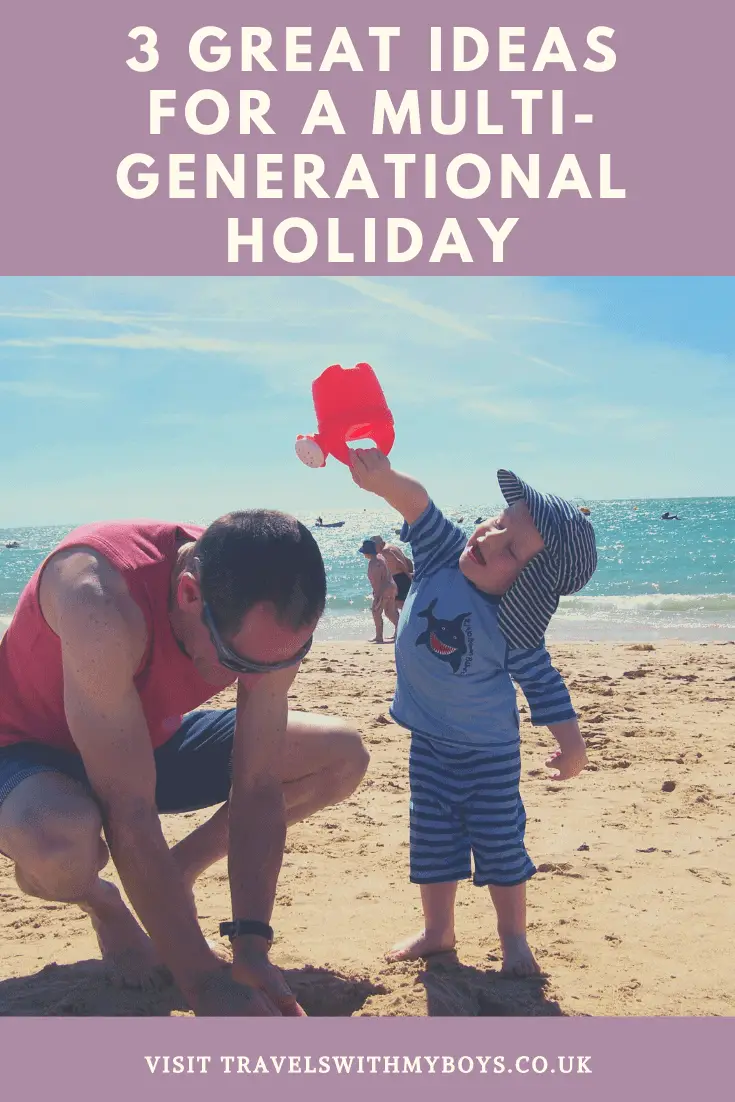 3 great ideas for a multi-generational family holiday