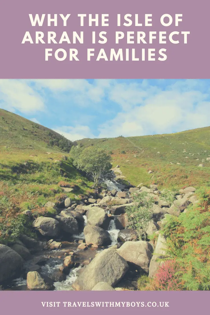 Why we think the Isle of Arran is perfect for families. Make sure you visit the Isle of Arran in Scotland as it will become one of your favourite places to visit too