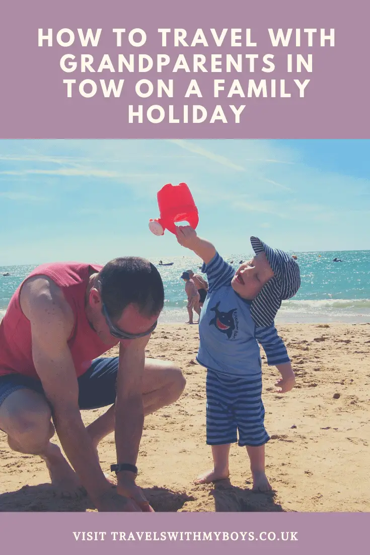 How To Travel With Grandparents In Tow On A Family Holiday | Top Tips For A Multi-generational Family Holiday 