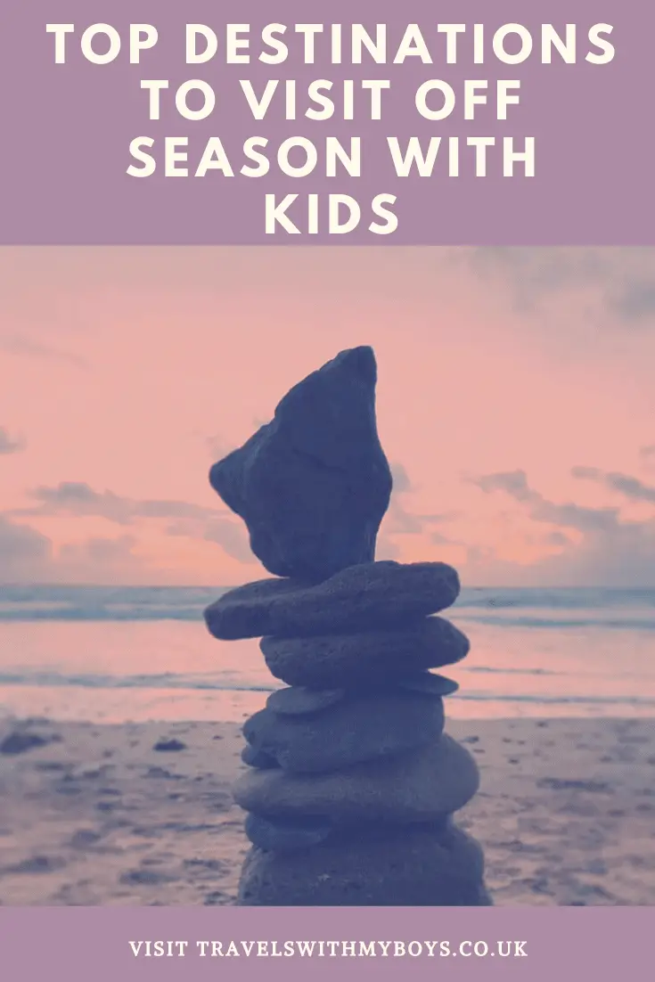 Top Destinations To Visit Off-season With Kids | Where To Go With Kids In The Off-season