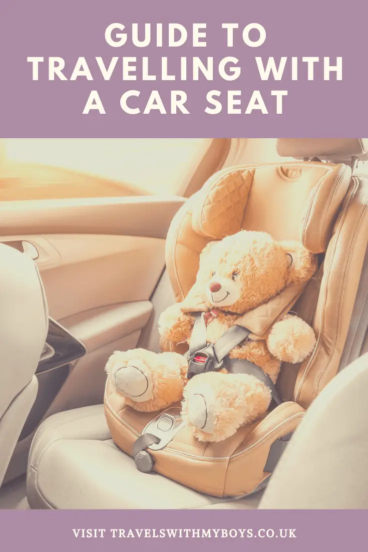 Guide to travelling with a car seat |Flying with a car seat tips and advice